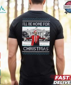 Trump I’ll Be Home For Christmas T Shirt