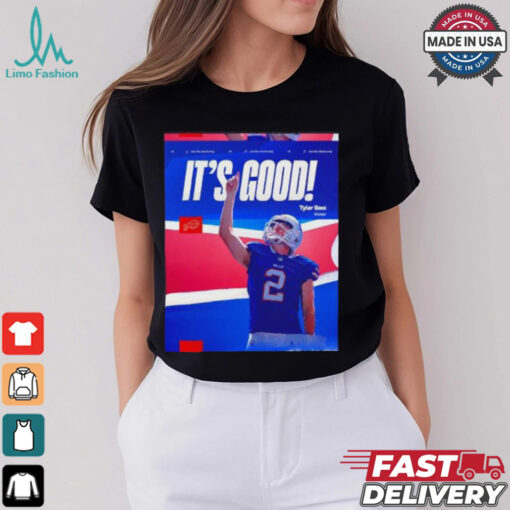 Tyler Bass kicker it’s good Buffalo Bills shirt