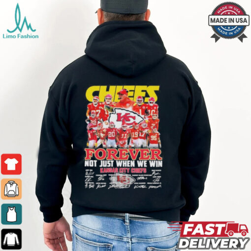 Undefeated Kansas City Chiefs Forever Not Just When We Win Signatures Shirt
