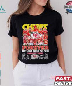 Undefeated Kansas City Chiefs Forever Not Just When We Win Signatures Shirt