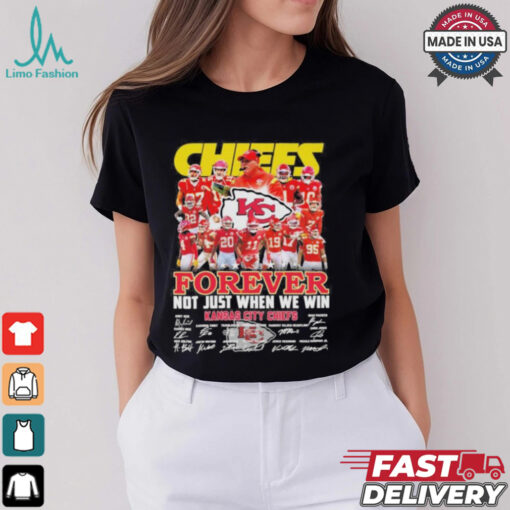 Undefeated Kansas City Chiefs Forever Not Just When We Win Signatures Shirt