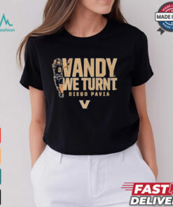 Vanderbilt Commodores Football Diego Pavia Vandy We Turnt T shirts