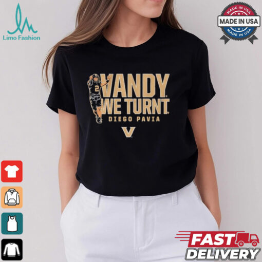 Vanderbilt Commodores Football Diego Pavia Vandy We Turnt T shirts