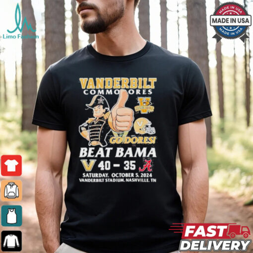 Vanderbilt Commodores Go Dores 40 35 Beat Bama shirt