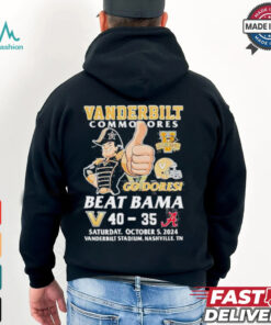 Vanderbilt Commodores Go Dores 40 35 Beat Bama shirt