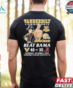 Vanderbilt Commodores Go Dores 40 35 Beat Bama shirt