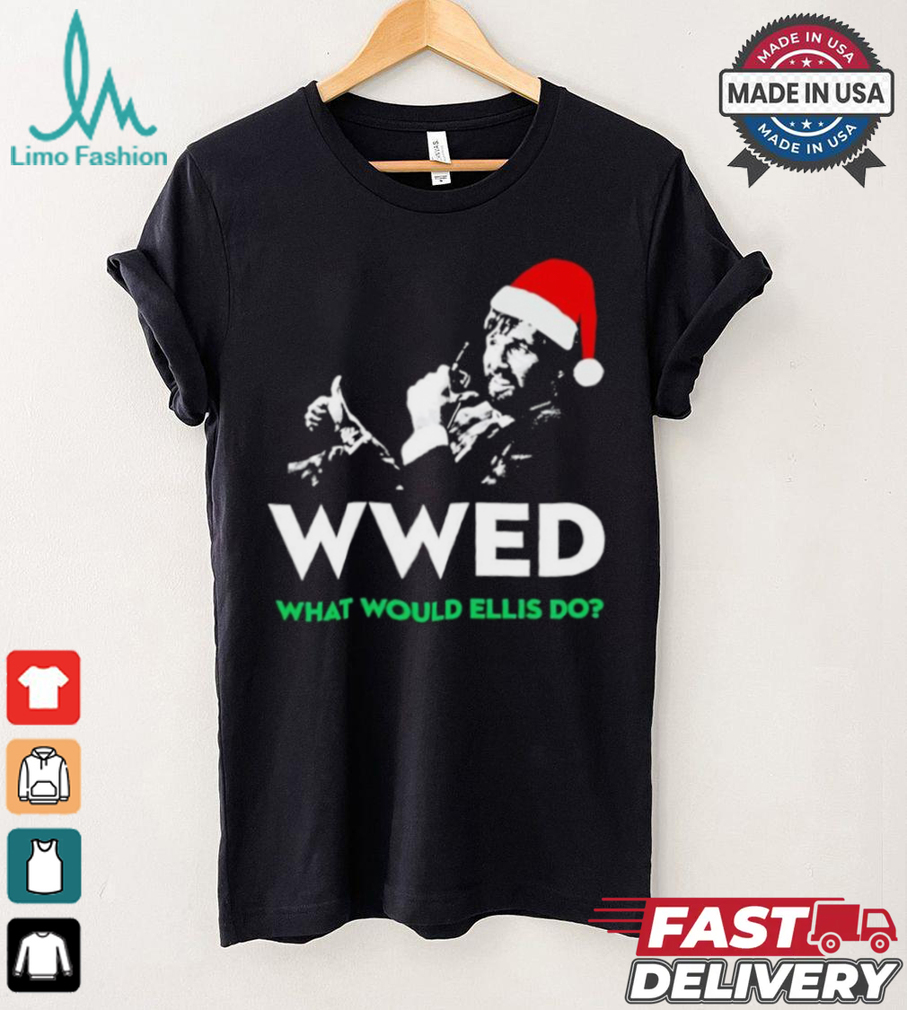 WWED what would Ellis do Christmas shirt WWED what would Ellis do Christmas shirt