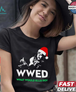 WWED what would Ellis do Christmas shirt