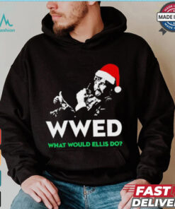 WWED what would Ellis do Christmas shirt