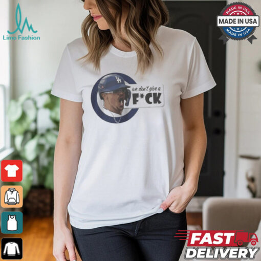 We Don’t Give A Fuck Kike Hernandez MLB 2024 t shirt
