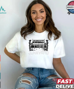 Welcome To The Junkyard t shirt