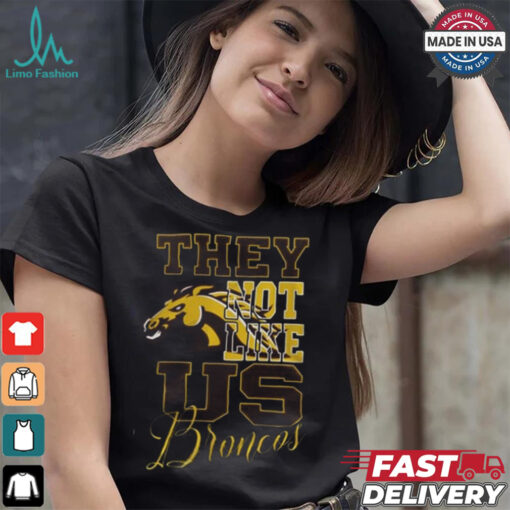 Western Michigan Broncos – They Not Like Us 3D T Shirt – Black