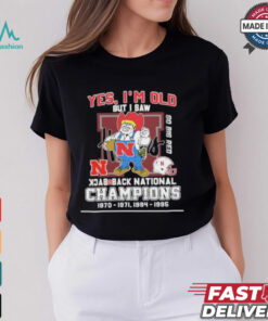 Yes I’m Old But I Saw Nebraska Huskers Mascot Back 2 Back National champions Shirt