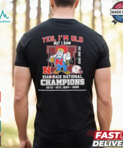 Yes I’m Old But I Saw Nebraska Huskers Mascot Back 2 Back National champions Shirt