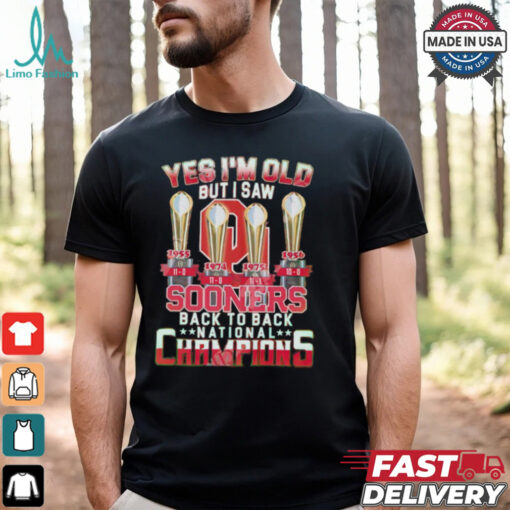 Yes I’m Old But I Saw Sooners Back To Back National Champions shirt