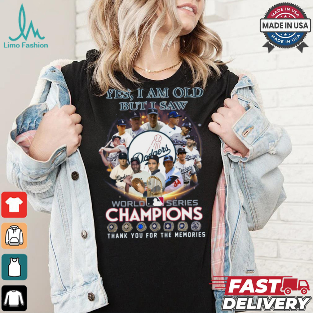 Yes, i am old but i saw world series champiom thank you for the memories shirt Yes, i am old but i saw world series champiom thank you for the memories shirt