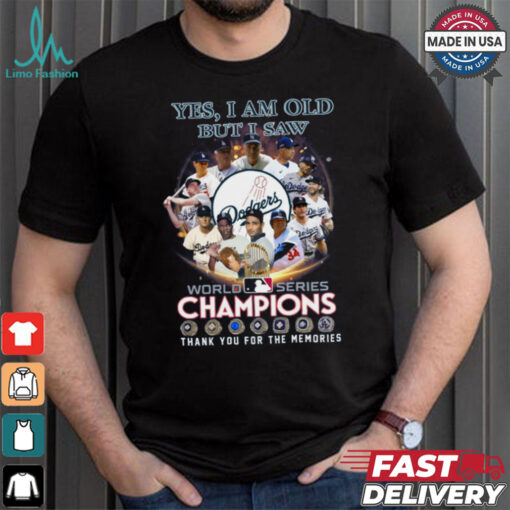 Yes, i am old but i saw world series champiom thank you for the memories shirt