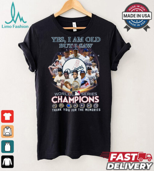 Yes, i am old but i saw world series champiom thank you for the memories shirt