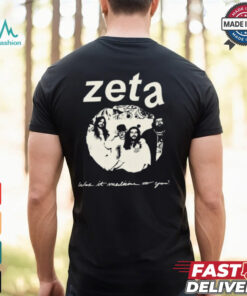 Zeta Was It Medicine To You Shirt