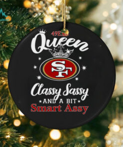 49ers Queen Classy Sassy And A Bit Smart Assy T Shirt