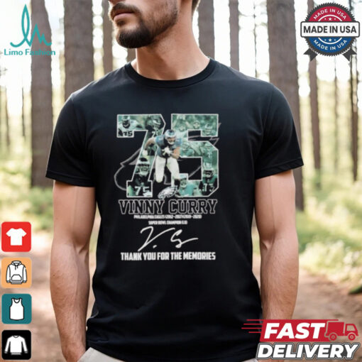 75 Vinny Curry Philadelphia Eagles Thank You For The Memories Signature Shirt