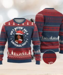 African American Santa Lady Ugly Christmas Sweater Ain’t Nothin’ But A Christmas Party