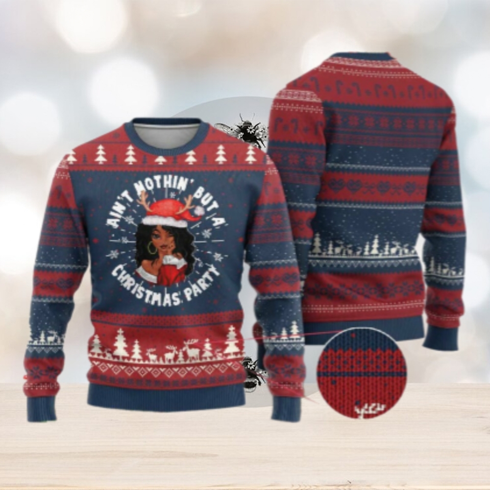African American Santa Lady Ugly Christmas Sweater Ain’t Nothin’ But A Christmas Party African American Santa Lady Ugly Christmas Sweater Ain’t Nothin’ But A Christmas Party