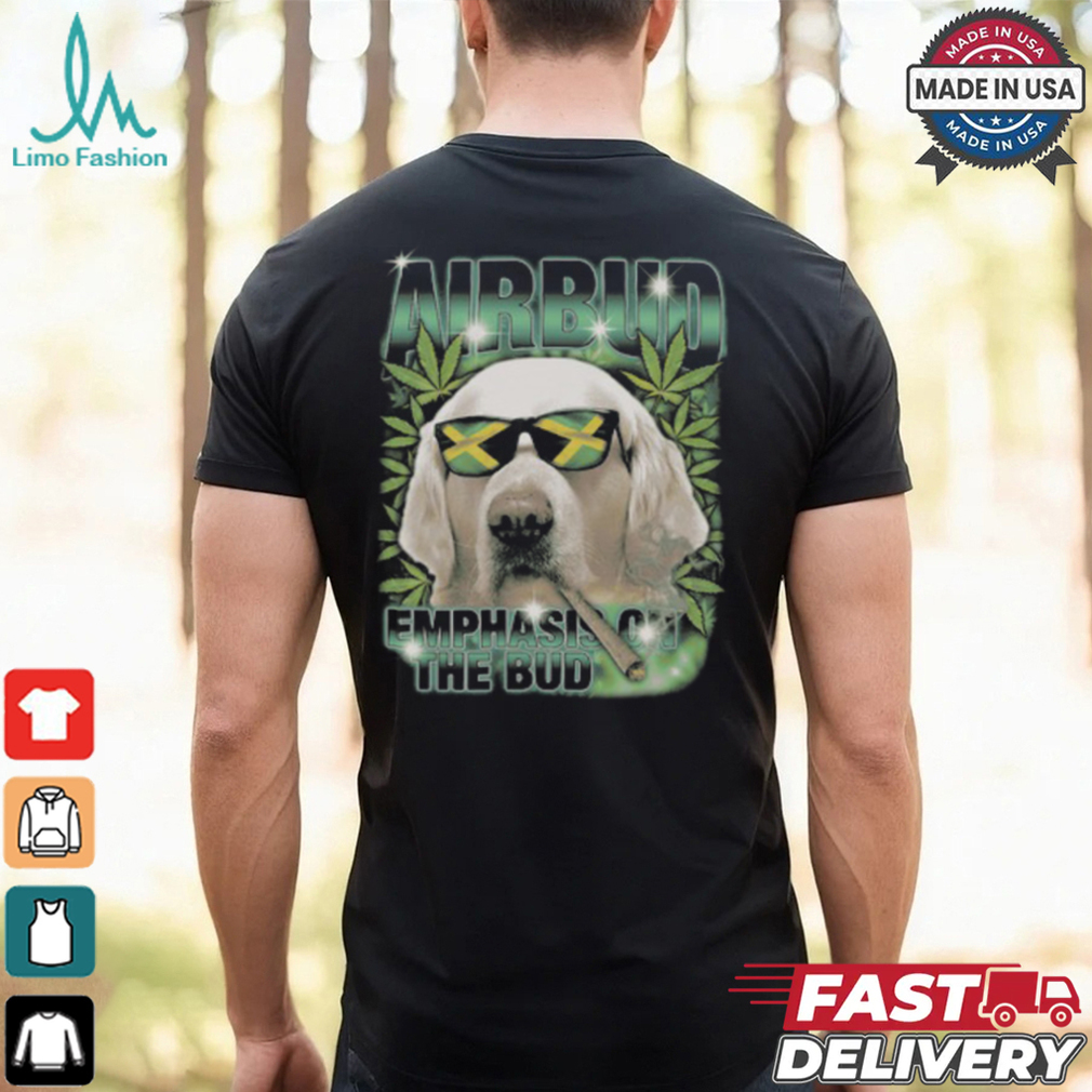 Airbud Emphasis On The Bud Rap Shirt Airbud Emphasis On The Bud Rap Shirt
