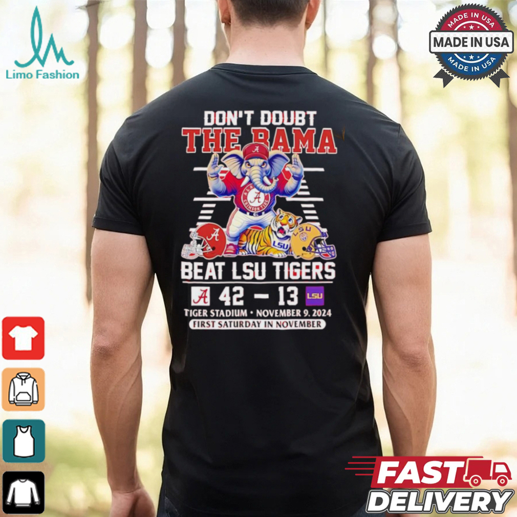 Alabama Crimson Tide Don’t Doubt The Bama Beat LSU Tigers 2024 shirt Alabama Crimson Tide Don’t Doubt The Bama Beat LSU Tigers 2024 shirt