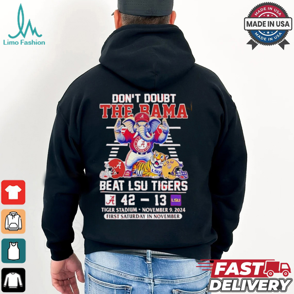 Alabama Crimson Tide Don’t Doubt The Bama Beat LSU Tigers 2024 shirt Alabama Crimson Tide Don’t Doubt The Bama Beat LSU Tigers 2024 shirt