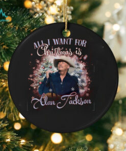 All I Want For Christmas Is Alan Jackson Shirt