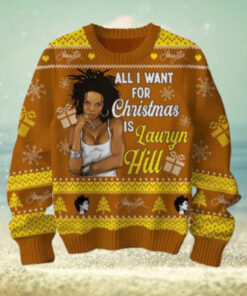 All I Want For Christmas Is Lauryn Hill Chirstmas Gifts 2024 Xmas For Family And Friends Ugly Sweater