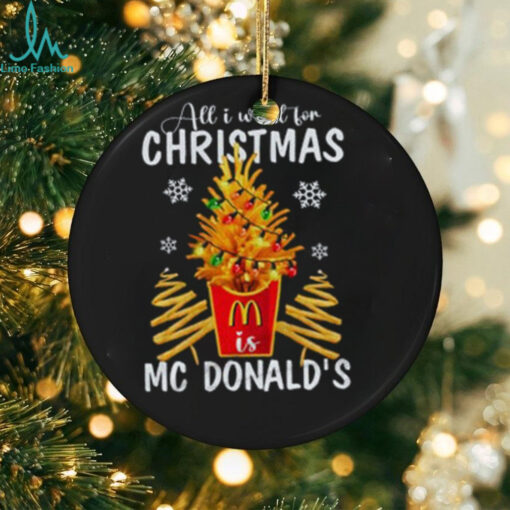 All I Want For Christmas MC Donald’s Shirt