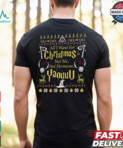 All I Want for Christmas Is Not Me Ugly Sweatshirt