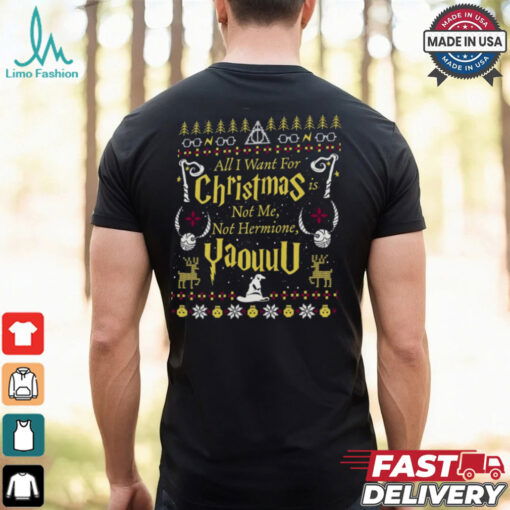 All I Want for Christmas Is Not Me Ugly Sweatshirt