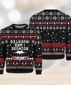 Because I Was Inverted Christmas Ugly Sweater