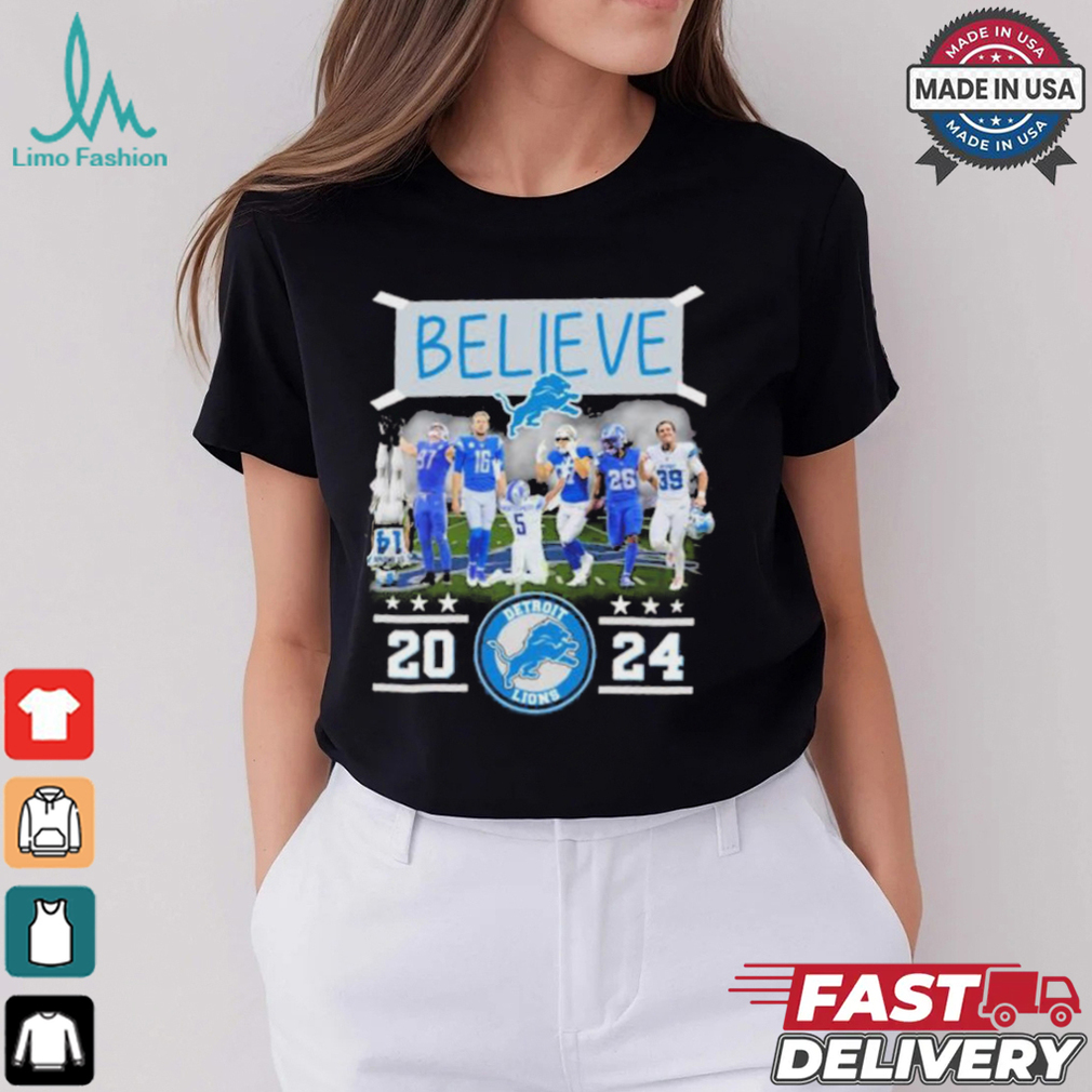Believe Detroit Lions Team 2024 shirt Believe Detroit Lions Team 2024 shirt