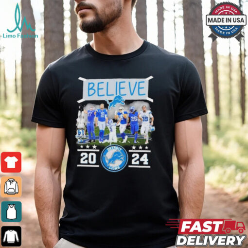 Believe Detroit Lions Team 2024 shirt