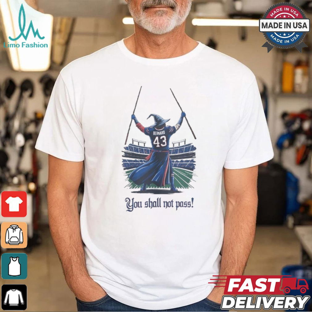 Bernard You Shall Not Pass Buffalo Football Shirt Bernard You Shall Not Pass Buffalo Football Shirt