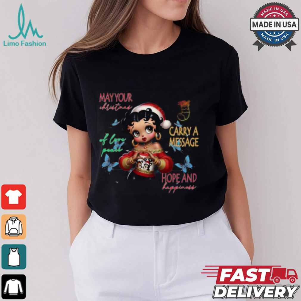 Betty Boop May Your Christmas Carry A Message Of Love Peace Hope And Happiness Shirt Recovered Betty Boop May Your Christmas Carry A Message Of Love Peace Hope And Happiness Shirt Recovered