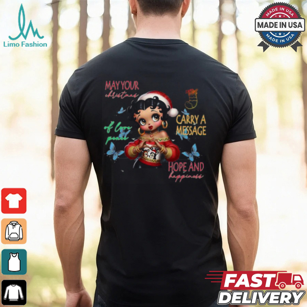 Betty Boop May Your Christmas Carry A Message Of Love Peace Hope And Happiness Shirt Recovered Betty Boop May Your Christmas Carry A Message Of Love Peace Hope And Happiness Shirt Recovered