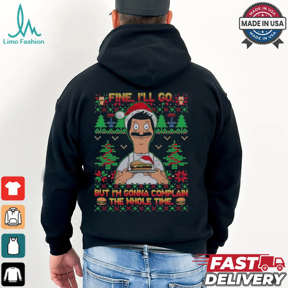 Bob Belcher Fine I’ll Go Family Christmas T Shirt Bob Belcher Fine I’ll Go Family Christmas T Shirt