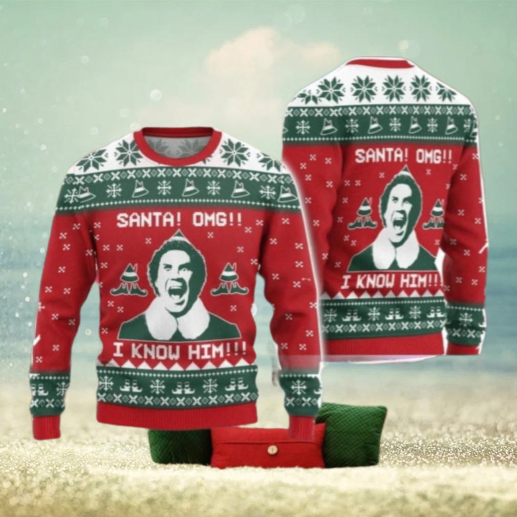 Buddy Elf Christmas Sweater, Omg Santa I Know Him Ugly Sweater Buddy Elf Christmas Sweater, Omg Santa I Know Him Ugly Sweater
