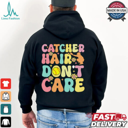 Catcher Hair Dont Care Softball Catcher Softball Player Softball T Shirt Recovered