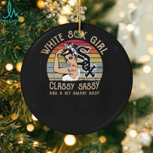 Chicago White Sox Girls Classy Sassy And A Bit Smart Assy Shirt