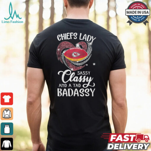 Chiefs Laydy Sassy Classy And A Tad Badassy Shirt