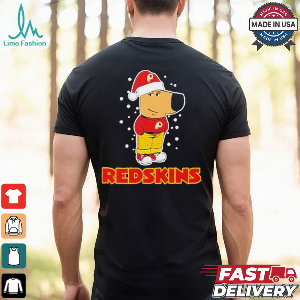 Chill Guy wear Washington Redskins Christmas shirt Chill Guy wear Washington Redskins Christmas shirt