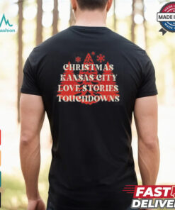 Christmas Kansas City Love Stories Touchdowns Shirt