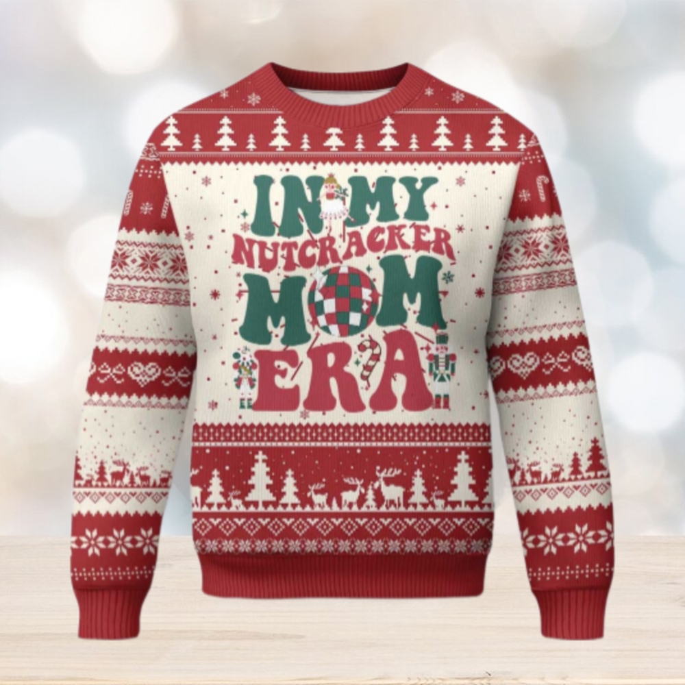 Christmas Nutcracker Ugly Christmas Sweater In My Nutcracker Mom Era Groovy Doll Xmas Mama Christmas Nutcracker Ugly Christmas Sweater In My Nutcracker Mom Era Groovy Doll Xmas Mama