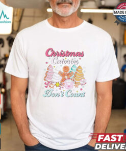 Christmas calories dont count funny holiday cute shirt